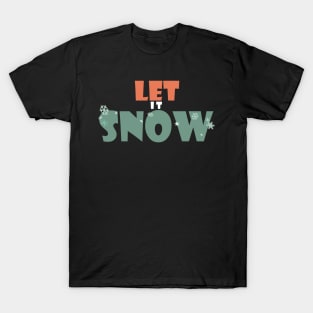 Let it snow T-Shirt